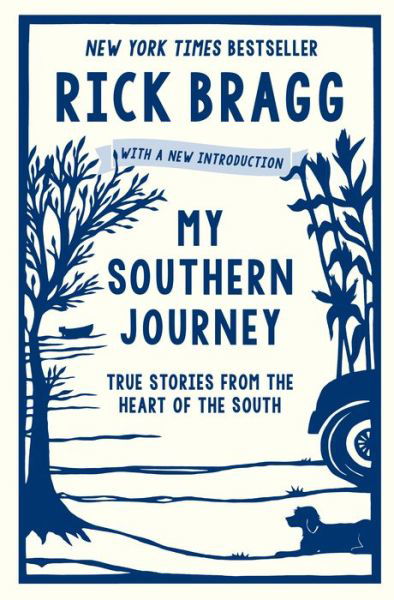 Cover for Rick Bragg · My Southern Journey: True Stories from the Heart of the South (Taschenbuch) (2018)
