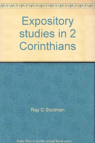 Cover for Ray C. Stedman · Expository Studies in 2 Corinthians: Power out of Weakness (Discovery Bible Study Book) (Hardcover Book) (1982)