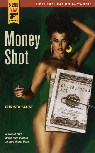 Cover for Christa Faust · Money Shot - Angel Dare (Paperback Book) (2011)
