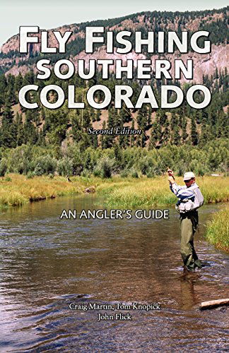 Fly Fishing the Colorado River: An Angler's Guide (The Pruett Series)