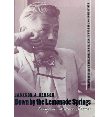 Cover for Jackson J. Benson · Down by the Lemonade Springs: Essays on Wallace Stegner (Paperback Book) (2001)