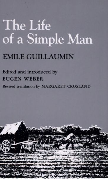 Cover for Emile Guillaumin · The Life of a Simple Man (Paperback Book) [Trans. from the French Ed. edition] (1982)