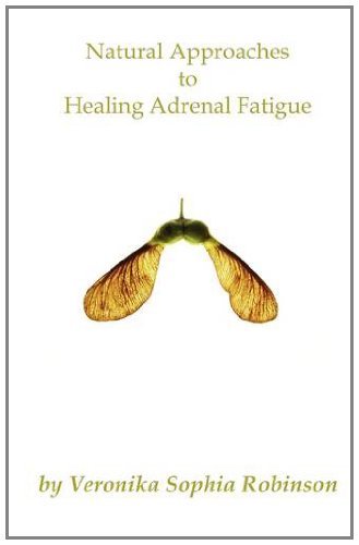 Cover for Veronika Sophia Robinson · Natural Approaches to Healing Adrenal Fatigue (Taschenbuch) (2011)