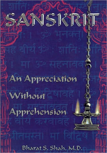 Cover for Bharat S. Shah Md · Sanskrit: an Appreciation Without Apprehension (Paperback Book) (2005)