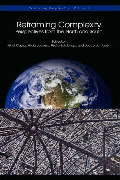 Cover for Capra, Fritjof, Phd · Reframing Complexity: Perspectives from the North and South (Inbunden Bok) (2007)