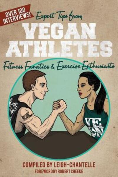 Cover for Leigh-Chantelle · Expert Tips from Vegan Athletes, Fitness Fanatics and Exercise Enthusiasts (Paperback Book) (2015)