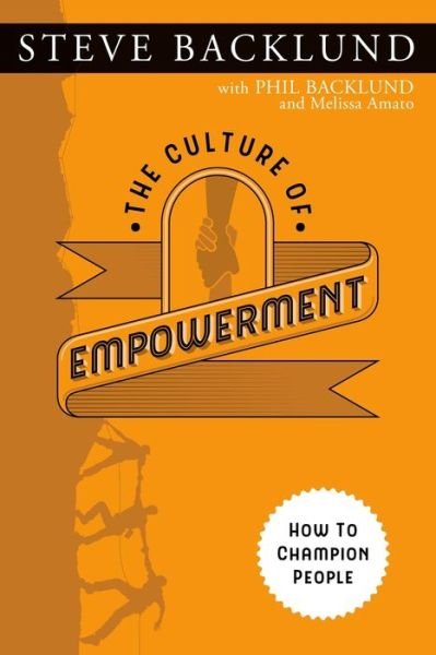 Cover for Phil Backlund · The Culture of Empowerment (Paperback Bog) (2016)