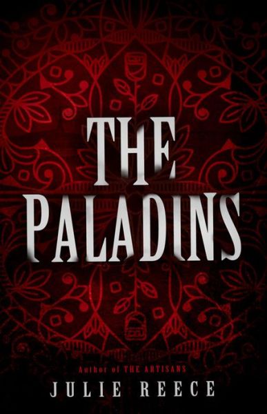 Cover for Julie Reece · The Paladins (Paperback Book) (2016)