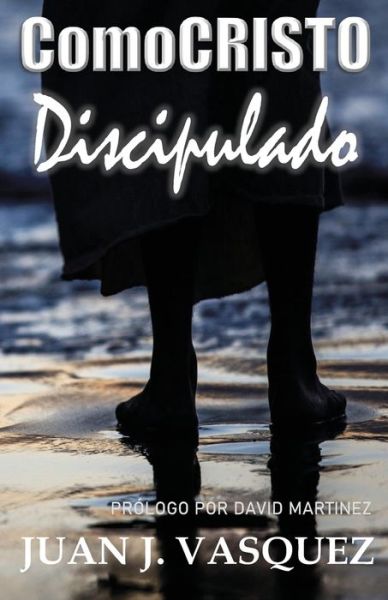 Cover for Juan J Vasquez · Como Cristo Discipulado (Paperback Book) (2019)