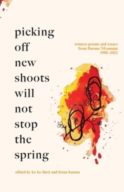 Cover for Ko Ko Thett · Picking off New Shoots Will Not Stop the Spring (N/A) (2022)