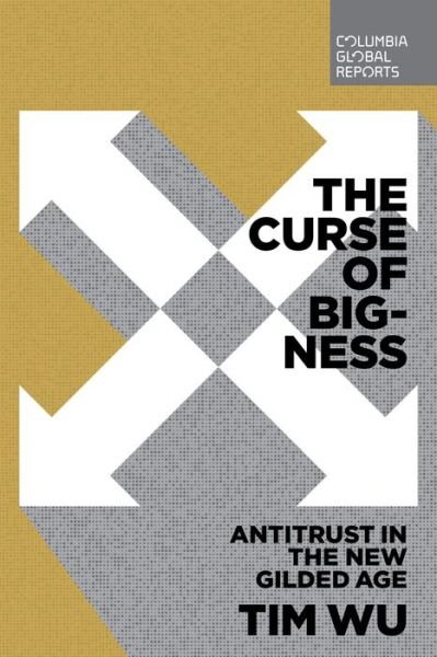 Cover for Tim Wu · The Curse of Bigness (Taschenbuch) (2018)