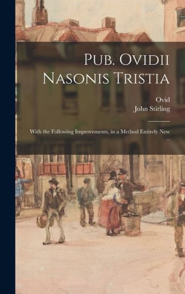 Cover for 43 B C -17 or 18 a D Ovid · Pub. Ovidii Nasonis Tristia (Gebundenes Buch) (2021)