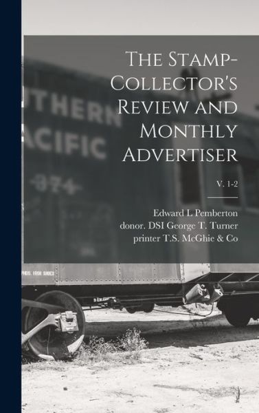 Cover for Edward L Pemberton · The Stamp-collector's Review and Monthly Advertiser; v. 1-2 (Hardcover Book) (2021)