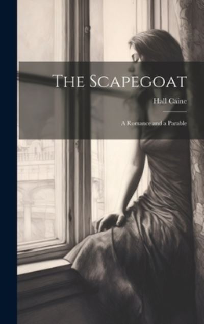 Cover for Hall Caine · Scapegoat (Book) (2023)