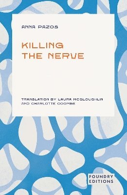 Cover for Anna Pazos · Killing the Nerve (Paperback Book) (2025)