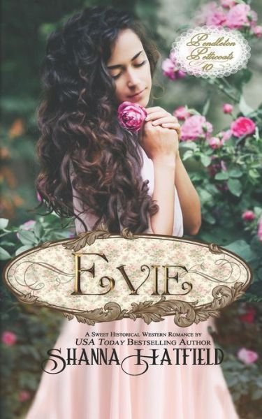 Cover for Shanna Hatfield · Evie (Book) (2019)