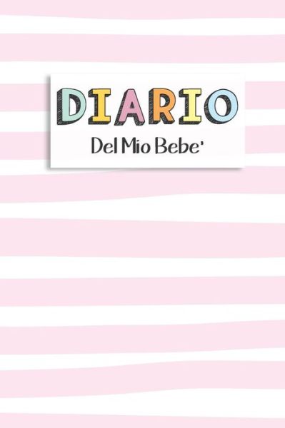 Cover for Dadamilla Design · Diario del Mio Bebe' (Paperback Book) (2019)