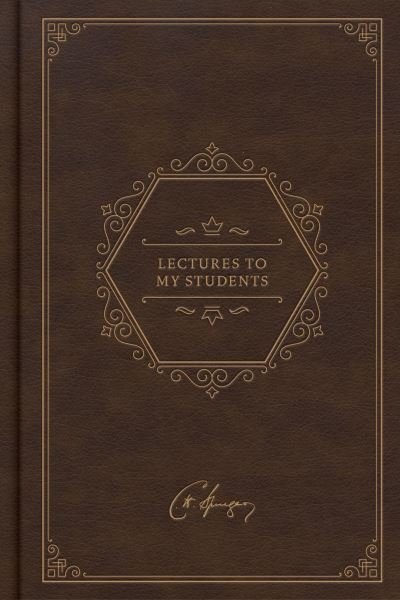 Lectures to My Students, Deluxe Edition - Charles Spurgeon - Bøker - B&H Publishing Group - 9781087784465 - 1. juni 2023