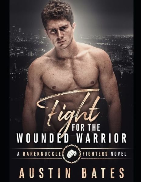 Cover for Austin Bates · Fight For The Wounded Warrior (Paperback Book) (2019)