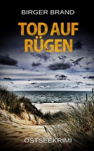 Cover for Birger Brand · Tod auf Rügen : Ostseekrimi (Paperback Bog) (2019)