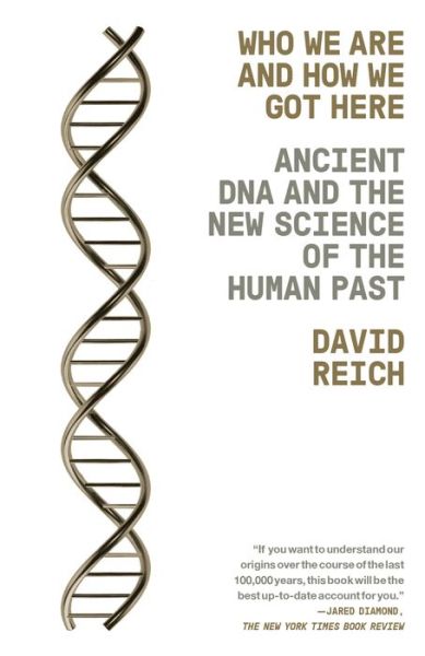 Cover for David Reich · Who We Are and How We Got Here: Ancient DNA and the New Science of the Human Past (Paperback Book) (2019)