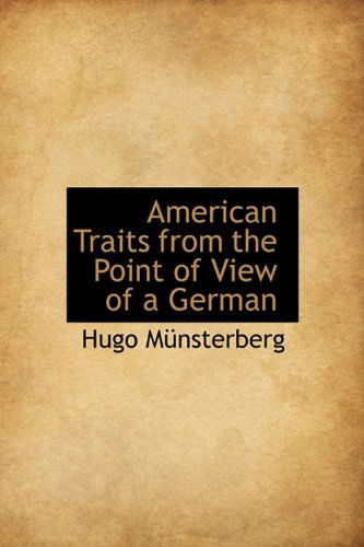 Cover for Hugo Münsterberg · American Traits from the Point of View of a German (Hardcover Book) (2009)