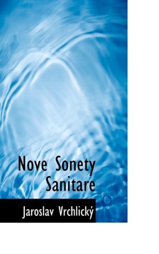 Cover for Jaroslav Vrchlický · Nove Sonety Sanitare (Paperback Book) [Czech edition] (2009)