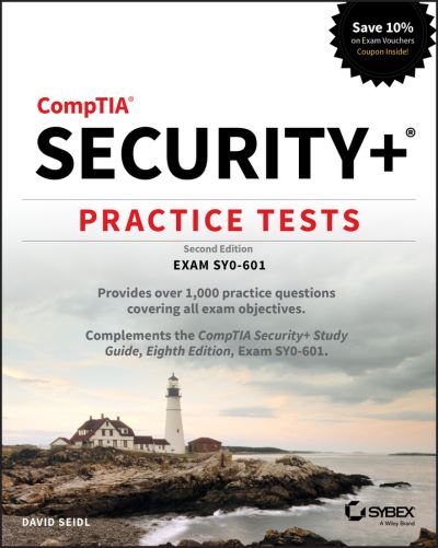 Cover for Seidl, David (Miami University; University of Notre Dame) · CompTIA Security+ Practice Tests: Exam SY0-601 (Paperback Book) (2021)