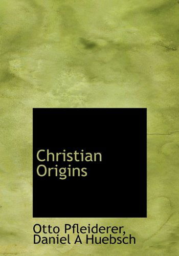 Cover for Daniel a Huebsch · Christian Origins (Hardcover Book) (2010)