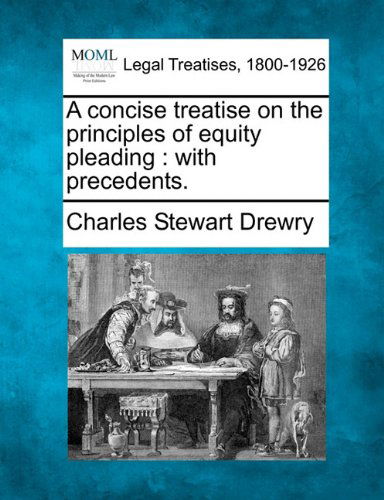 Cover for Charles Stewart Drewry · A Concise Treatise on the Principles of Equity Pleading: with Precedents. (Paperback Bog) (2010)