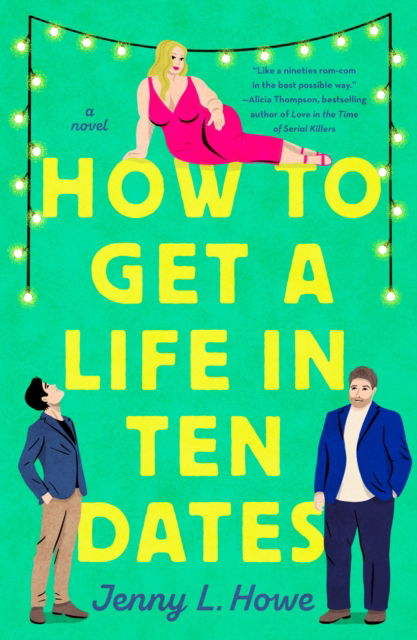 Cover for Jenny L Howe · How to Get a Life in Ten Dates (Paperback Book) (2024)