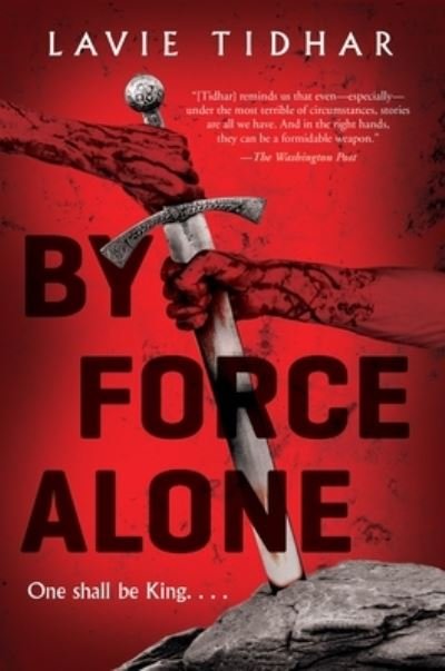 Cover for Lavie Tidhar · By Force Alone (Paperback Book) (2021)