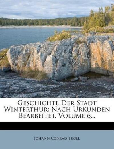 Cover for Troll · Geschichte Der Stadt Winterthur: (Bog)