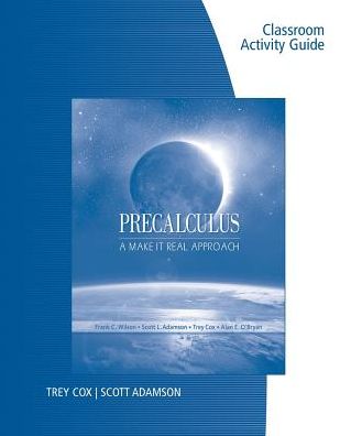 Cover for Wilson · Classroom Activity Guide for Wilson / Adamson / Cox / O'Bryan's Precalculus:  A Make it Real Approach (Paperback Book) [New edition] (2012)