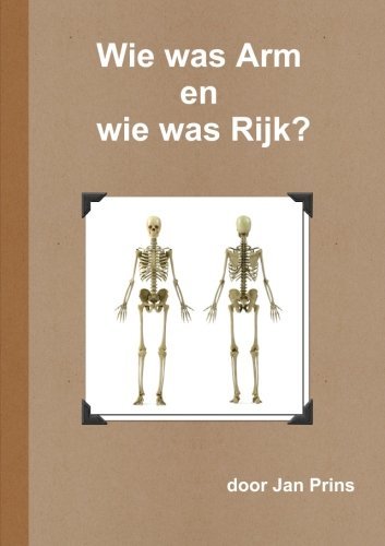 Wie Was Arm en Wie Was Rijk? - Jan Prins - Kirjat - lulu.com - 9781291567465 - maanantai 30. syyskuuta 2013
