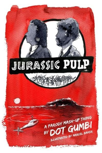 Cover for Dot Gumbi · Jurassic Pulp (Paperback Bog) (2013)