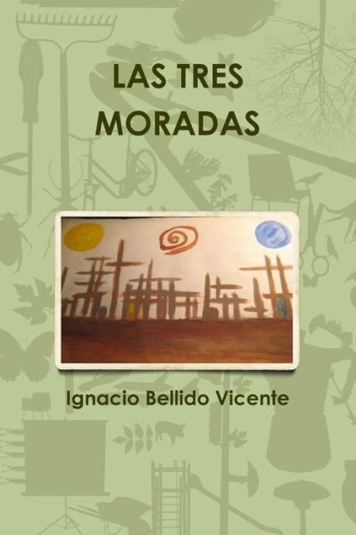 Cover for Ignacio Bellido Vicente · Las Tres Moradas (Taschenbuch) (2015)
