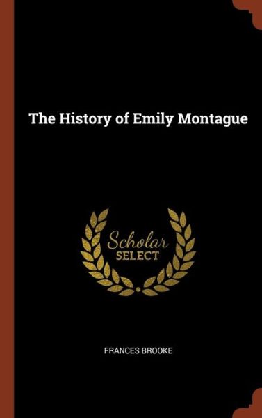 Cover for Frances Brooke · The History of Emily Montague (Hardcover Book) (2017)