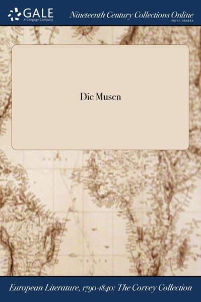 Die Musen - Anonymous - Books - Gale Ncco, Print Editions - 9781375225465 - July 20, 2017
