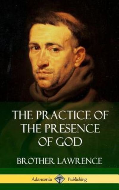 Cover for Brother Lawrence · The Practice of the Presence of God (Gebundenes Buch) (2018)