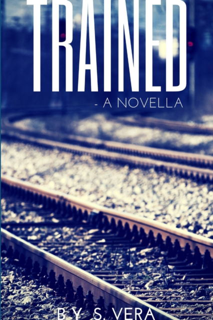 Cover for S Vera · Trained (Paperback Book) (2018)