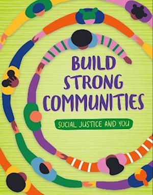 Cover for Maribel Valdez Gonzalez · Build Strong Communities: The Power of Empathy and Respect - Social Justice and You (Hardcover bog) (2023)