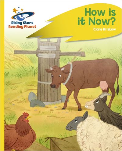 Cover for Clare Bristow · Reading Planet - How Is It Now? - Yellow Plus: Rocket Phonics (Paperback Book) (2022)