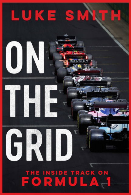 Cover for Luke Smith · On the Grid: The Inside Track on Formula One (Hardcover Book) (2025)