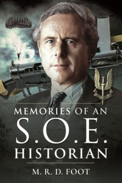 Cover for M R D Foot · Memories of an SOE Historian (Paperback Book) (2021)