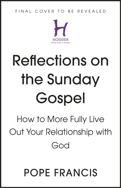 Cover for Pope Francis · Reflections on the Sunday Gospel (YEAR A): How to More Fully Live Out Your Relationship with God (Gebundenes Buch) (2022)