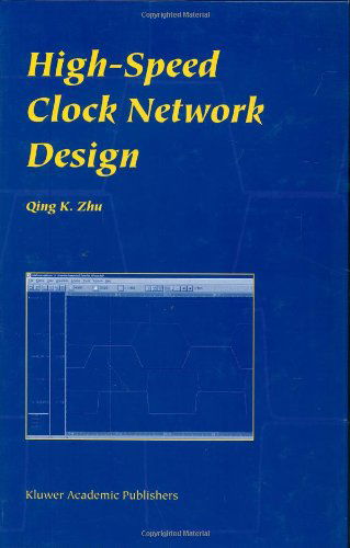 Cover for Qing K. Zhu · High-speed Clock Network Design (Gebundenes Buch) (2002)