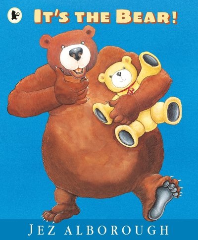 Cover for Jez Alborough · It's the Bear! - Eddy and the Bear (Paperback Book) (2016)