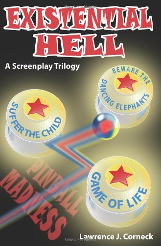 Cover for Lawrence J. Corneck · Existential Hell: a Screenplay Trilogy (Pocketbok) (2005)