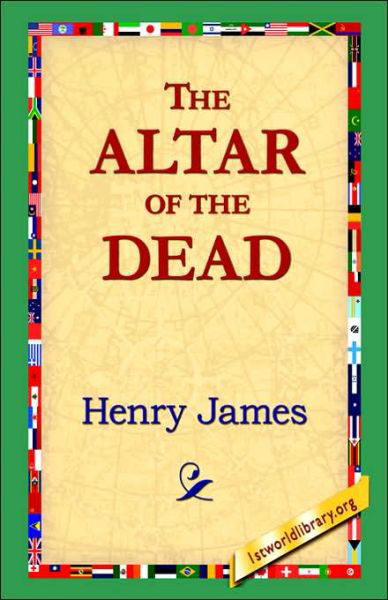 Cover for Henry Jr. James · The Altar of the Dead (Hardcover Book) (2006)